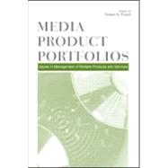 Media Product Portfolios: Issues in Management of Multiple Products and Services by Picard; Robert G., 9780805855890