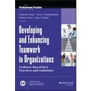 Developing and Enhancing Teamwork in Organizations Evidence-based Best Practices and Guidelines by Salas, Eduardo; Tannenbaum, Scott; Cohen, Deborah; Latham, Gary, 9781118145890