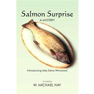 Salmon Surprise by Hay, W. Michael, 9781456595890