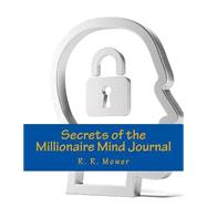 Secrets of the Millionaire Mind Journal by Mower, R. R., 9781505925890