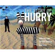 The Story of Hurry by Williams, Emma; Quraishi, Ibrahim, 9781609805890