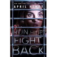 Run, Hide, Fight Back by Henry, April, 9781627795890