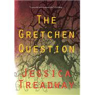 The Gretchen Question by Treadway, Jessica, 9781883285890