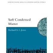 Soft Condensed Matter by Jones, Richard A.L., 9780198505891