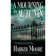 A Mourning in Autumn by Moore, Harker, 9780446615891
