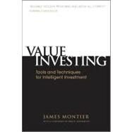 Value Investing : Tools and Techniques for Intelligent Investment by Montier, James, 9780470685891