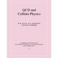 Qcd and Collider Physics by R. K. Ellis , W. J. Stirling , B. R. Webber, 9780521545891