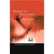 Bodies In Treatment: The Unspoken Dimension by Anderson; Frances Sommer, 9781138005891