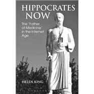 Hippocrates Now by King, Helen, 9781350005891