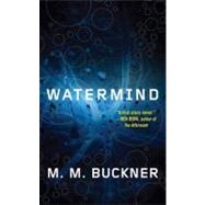 Watermind by Buckner, M. M., 9781429925891