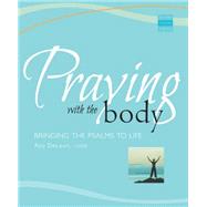 Praying With the Body by Deleon, Roy, 9781557255891