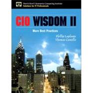 CIO Wisdom II : More Best Practices by Laplante, Phillip; Costello, Thomas, 9780131855892