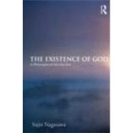 The Existence of God: A Philosophical Introduction by Nagasawa; Yujin, 9780415465892