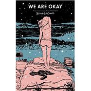 We Are Okay by Lacour, Nina, 9780525425892