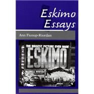 Eskimo Essays by Fienup-Riordan, Ann, 9780813515892