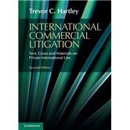 International Commercial Litigation by Hartley, Trevor C., 9781107095892