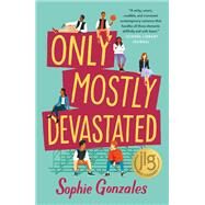 Only Mostly Devastated by Gonzales, Sophie, 9781250315892