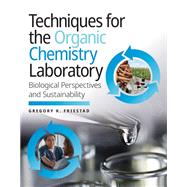 Techniques for the Organic Chemistry Laboratory: Biological Perspectives and Sustainability (with Ebook, Smartwork, and Videos) by Friestad, Gregory K., 9781324045892
