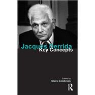 Jacques Derrida: Key Concepts by Colebrook; Claire, 9781844655892