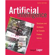 Artificial Intelligence Structures and Strategies for Complex Problem Solving by Luger, George F., 9780321545893
