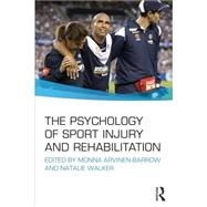 The Psychology of Sport Injury and Rehabilitation by Arvinen-Barrow; Monna, 9780415695893