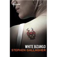 White Bizango by Stephen Gallagher, 9781473225893