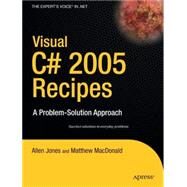 Visual C# 2005 Recipes: A Problem-Solution Approach by Jones, Allen, 9781590595893