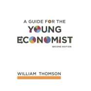 A Guide for the Young Economist by Thomson, William, 9780262515894
