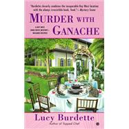 Murder with Ganache by Burdette, Lucy, 9780451465894