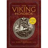 The Viking Hondbk Eat, Dress, and Fight Like a Warrior by Egerdahl, Kjersti, 9780762495894