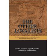 The Other Loyalists by Tiedemann, Joseph S.; Fingerhut, Eugene R.; Venables, Robert W., 9781438425894