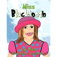 Miss Blacktooth by Ward, april; Little, Patricia, 9781441535894