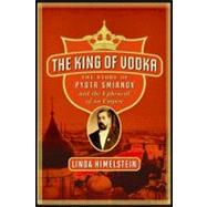 The King of Vodka by Himelstein, Linda, 9780060855895