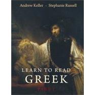 Learn to Read Greek : Textbook, Part 1 by Andrew Keller and Stephanie Russell, 9780300115895