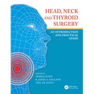 Head, Neck and Thyroid Surgery by Sethi, Neeraj; De Zoysa, Nilantha; England, Richard James, 9780367855895
