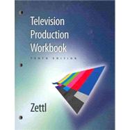 Workbook for Zettls Television Production Handbook, 10th by Zettl, Herbert, 9780495565895