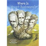 Where Is Mount Rushmore? by Kelley, True, 9780606365895