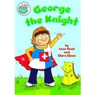 George the Knight by Read, Leon; Elsom, Clare, 9780778705895
