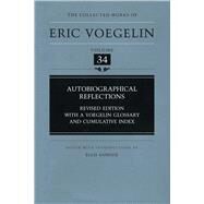 Autobiographical Reflections,Voegelin, Eric; Sandoz, Ellis,9780826215895