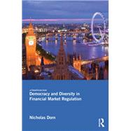 Democracy and Diversity in Financial Market Regulation by Dorn; Nicholas, 9781138685895