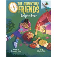 Bright Star: An Acorn Book (The Adventure Friends #3) by Todd, Brandon; Flix, Gloria, 9781338805895