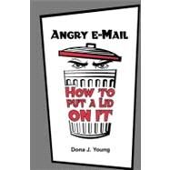 Angry E-Mail by Young, Dona J., 9781463545895
