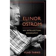Elinor Ostrom An Intellectual Biography by Tarko, Vlad, 9781783485895