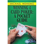 Winning 4 Card Poker by Wehking, Michael, 9781984525895