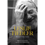 Leslie Fiedler by Bruce Jackson; Diane Christian, 9798855805895