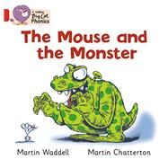 The Mouse and the Monster by Waddell, Martin; Chatterton, Martin, 9780007235896