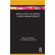 Excellence in Supply Chain Management by Avittathur, Balram; Ghosh, Debabrata, 9780367085896