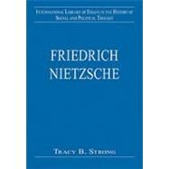 Friedrich Nietzsche by Strong,Tracy B., 9780754625896
