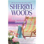 Home to Seaview Key by Woods, Sherryl, 9780778315896