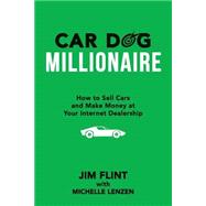 Car Dog Millionaire by Flint, Jim; Lenzen, Michelle, 9781519205896